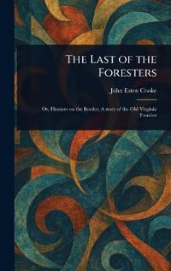 The Last of the Foresters