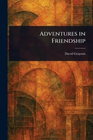 Adventures in Friendship