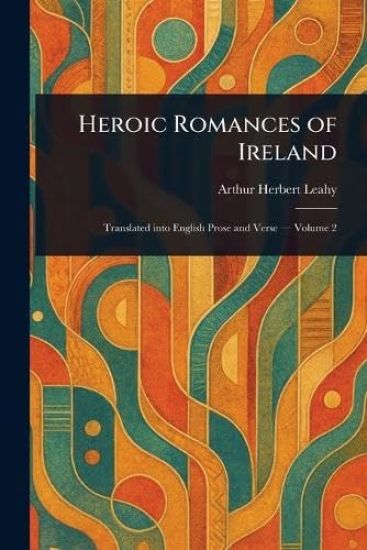 Heroic Romances of Ireland