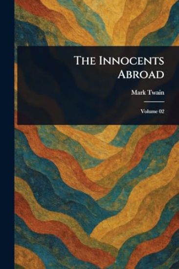 The Innocents Abroad