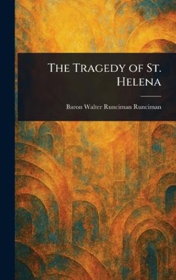 The Tragedy of St. Helena