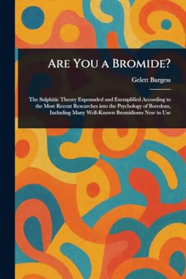 Are You a Bromide?