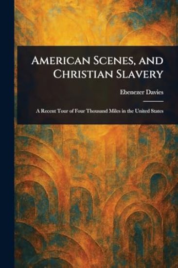 American Scenes, and Christian Slavery