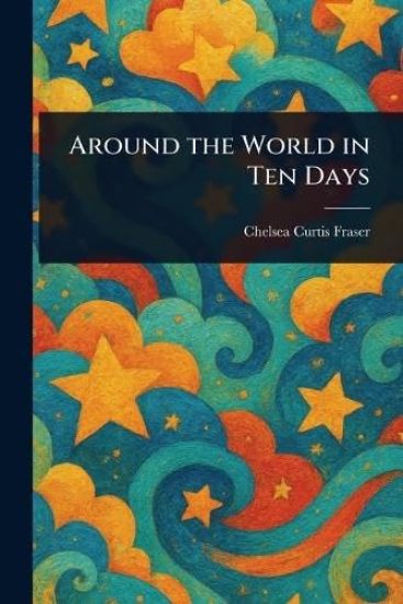 Around the World in Ten Days