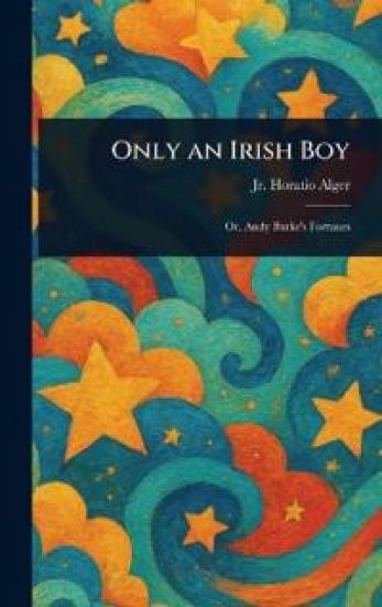 Only an Irish Boy