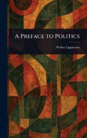 A Preface to Politics