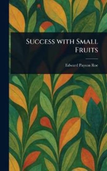 Success With Small Fruits