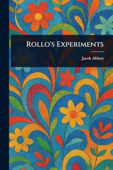 Rollo's Experiments