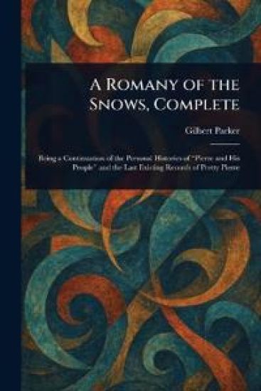 A Romany of the Snows, Complete