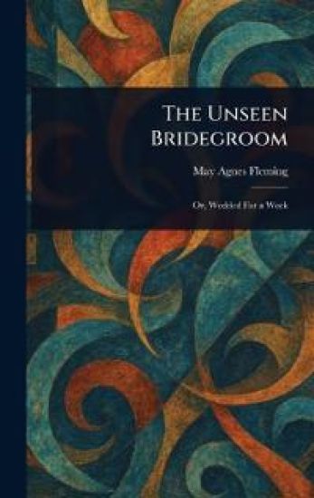 The Unseen Bridegroom