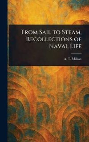From Sail to Steam, Recollections of Naval Life