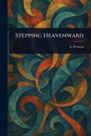 Stepping Heavenward