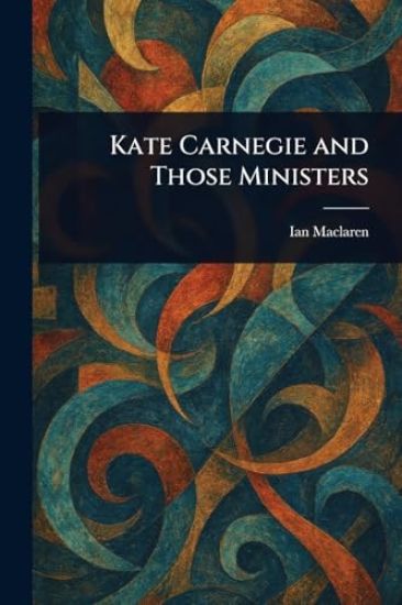 Kate Carnegie and Those Ministers