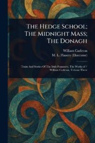 The Hedge School; The Midnight Mass; The Donagh