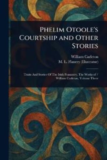 Phelim Otoole's Courtship and Other Stories