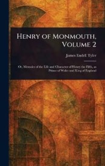 Henry of Monmouth, Volume 2
