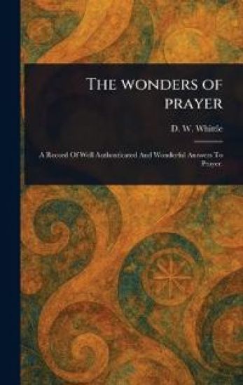 The Wonders of Prayer
