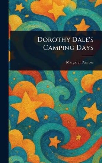 Dorothy Dale's Camping Days