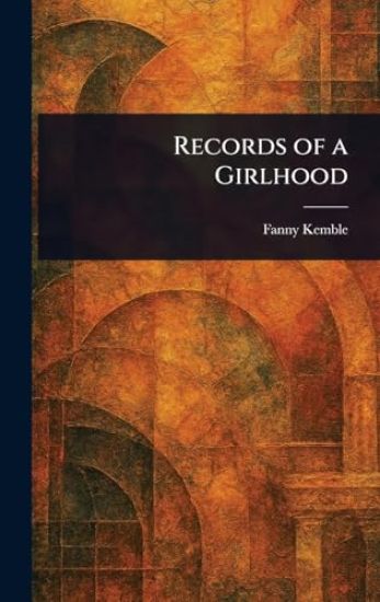 Records of a Girlhood