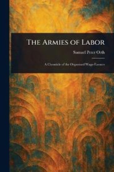 The Armies of Labor