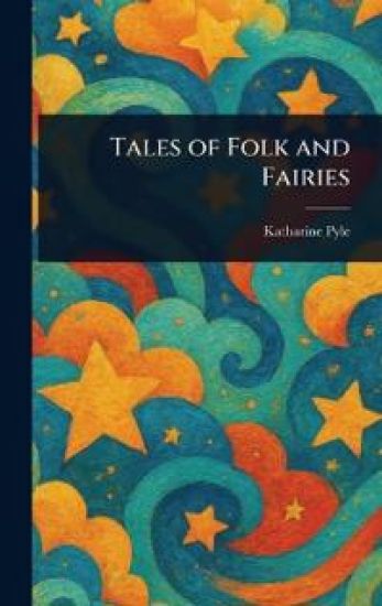 Tales of Folk and Fairies