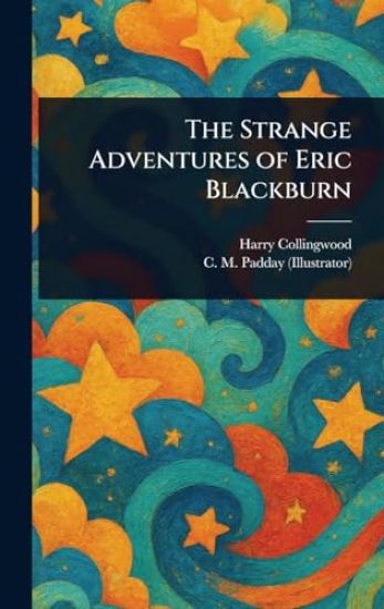 The Strange Adventures of Eric Blackburn