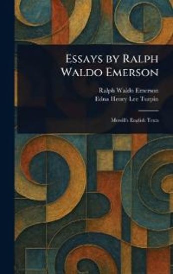 Essays by Ralph Waldo Emerson