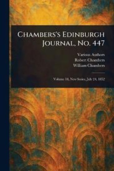 Chambers's Edinburgh Journal, No. 447