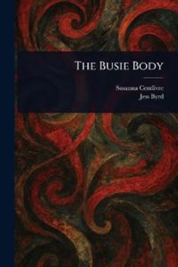 The Busie Body