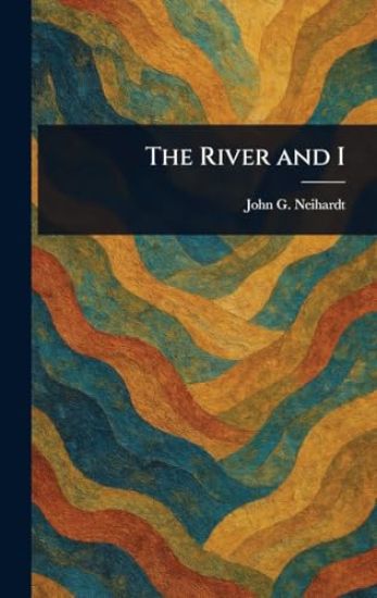 The River and I