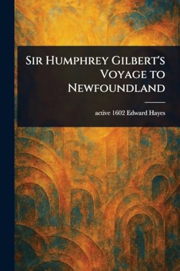 Sir Humphrey Gilbert's Voyage to Newfoundland