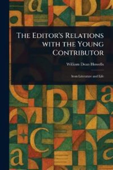 The Editor's Relations With the Young Contributor