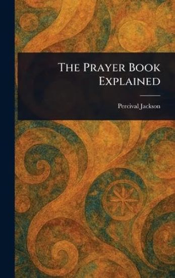 The Prayer Book Explained