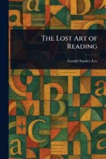 The Lost Art of Reading