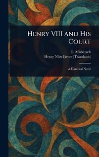 Henry VIII and His Court