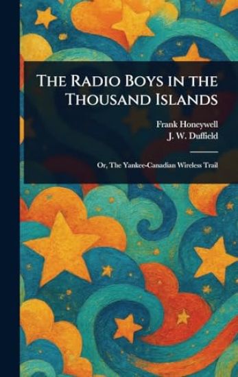 The Radio Boys in the Thousand Islands