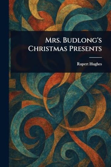 Mrs. Budlong's Christmas Presents