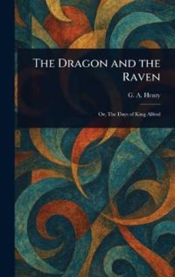 The Dragon and the Raven