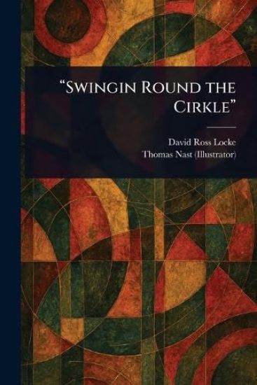 "Swingin Round the Cirkle"