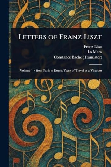 Letters of Franz Liszt