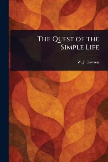 The Quest of the Simple Life