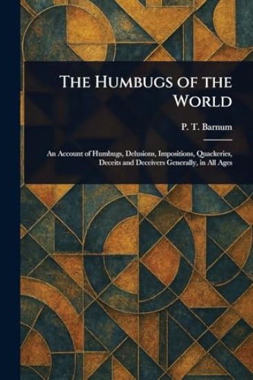 The Humbugs of the World