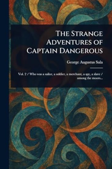 The Strange Adventures of Captain Dangerous