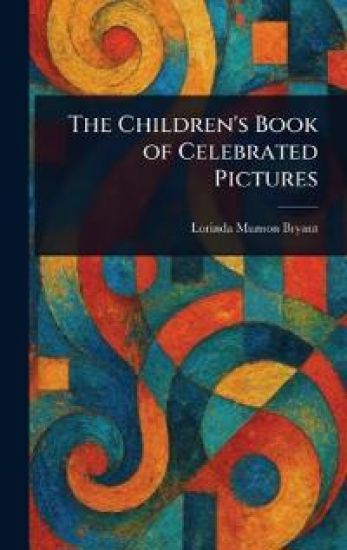 The Children's Book of Celebrated Pictures