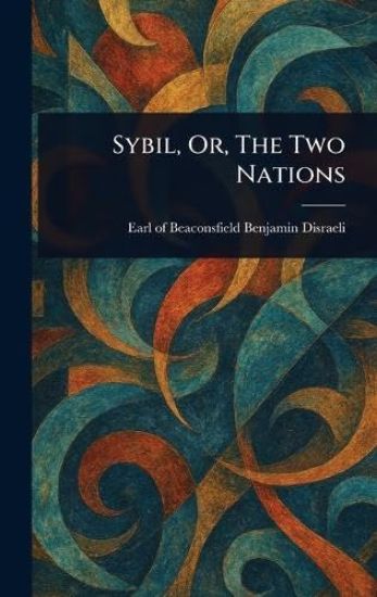 Sybil, Or, The Two Nations