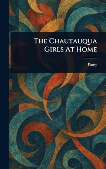 The Chautauqua Girls At Home