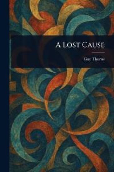 A Lost Cause