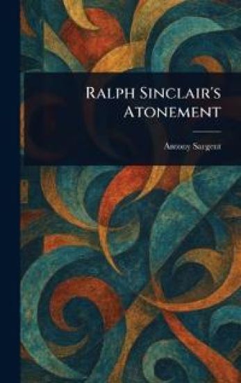 Ralph Sinclair's Atonement