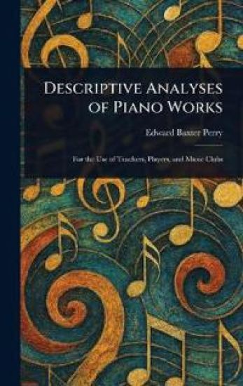 Descriptive Analyses of Piano Works
