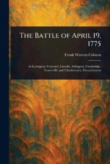 The Battle of April 19, 1775